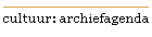 cultuur: archiefagenda