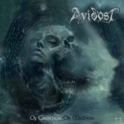 Avidost "Of Greatness Or Madness"