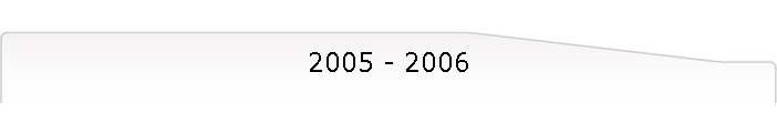 2005 - 2006