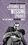 The Strange Case of the Missing Episodes